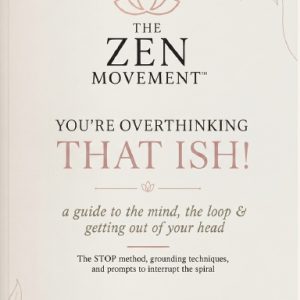 YOU'RE OVERTHINKING  THAT ISH!